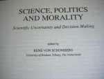 Rene von Schomberg - Science, Politics and Morality Scientific Uncertainty and Decision Making