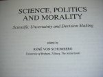 Rene von Schomberg - Science, Politics and Morality Scientific Uncertainty and Decision Making