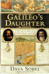 Dava Sobel - Galileo's daughter A historical memoir of science, faith, and love