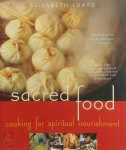 Elisabeth Luard - Sacred Food Cooking for Spiritual Nourishment