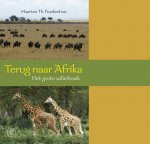 M.T. Frankenhuis - Terug naar Afrika het grote Safariboek