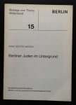 Deutschkron, Inge - Berliner Juden im Untergrund  (serie Beitrage zum Thema Widerstand no 15)