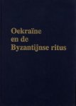 ANTONOWYCZ, DR.M - Oekraïne en de Byzantijnse ritus