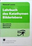 Hanscarl Leuner - Lehrbuch des Katathymen Bilderlebens. Grundstufe, Mittelstufe, Oberstufe
