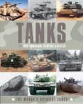 Jackson, Robert - Tanks and Armoured Fighting Vehicles. The World's Greatest Vehicles.