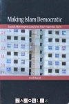 Asef Bayat - Making Islam Democratic. Social Movement and the Post-Islamist Turn