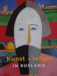 Petrova, Jevgenia./ Franz W.Kaiser./  Inge Wierda. - Kunst + religie in Rusland