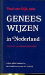 Dijk, Paul van - Geneeswijzen in Nederland. Compendium van alternatieve geneeswijzen
