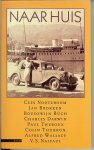 Nooteboom, Cees .. Brokken, Jan  .. Buch, Boudewijn .. Darwin, Charles  .. Theroux  , Paul  .. Thubron, Colin .. Wallace, Alfred .. Naipaul, V.S. - Naar huis