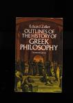 Zeller Eduard - Outlines of the History of Greek Philosophy