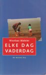 Matsier, Nicolaas - Elke dag vaderdag Matsier, Nicolaas - Elke dag vaderdag