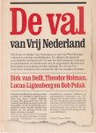 Van Delft, Dirk | Theodor Holman | Lucas Ligtenberg & Bob Polak - De val van Vrij Nederland Van Delft, Dirk | Theodor Holman | Lucas Ligtenberg & Bob Polak - De val van Vrij Nederland