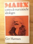 Harmsen, Ger - Marx contra de marxistische ideologen
