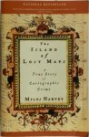 Miles Harvey 45385 - The Island of Lost Maps A True Story of Cartographic Crime