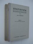 Bakker, O. - Statistiek. Een inleiding tot de statische methoden en haar toepassingen. Deel I. De statistische methode. Deel II. De toepassingen der statistische methode.
