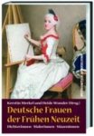  - Deutsche Frauen der Frühen Neuzeit