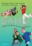Etje Heijdanus-de Boer, Anouk van Nunen, Ronald Hueskens-Donker, Pauline Verhallen - DANS! praktisch handboek voor het basisonderwijs