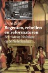 Zahn, Ernest - Regenten, rebellen en reformatoren, Een visie op Nederland en de Nederlanders