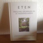 Bartelsman, J. - Eten in Friesland, Groningen en de Waddeneilanden / druk ND