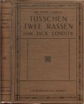London, Jack Vertaald door J.W.Boissevain - Tusschen twee rassen  .. Uit verre landen  .. Smoke and Shorty