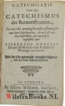 Voetius (Voetii), Gijsbertus(Gisberti) - Catechisatie over den Catechismus der Remonstranten, Tot naerder openinghe ende oeffeninghe voor hare Catechumenen, als oock alle andere liefhebbers der waerheydt inghestelt. Hier by zijn gevoeght eenighe disputatien ter selver materie dienende.