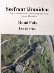 Pols, Ruud, Vries, Leo de - Seefront IJmuiden : Duitse bunkers in de kustverdediging van de Festung IJmuiden WN 2000 S.K. 2