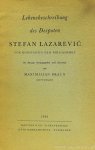 KONSTANTIN KOSTENEZKI (KONSTANTIN DER PHILOSOPH) - Lebensbeschreibung des despoten Stefan Lazarevic von Konstantin dem Philosophen im Auszug herausgegeben und übersetzt von Maxmilian Braun.