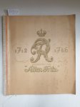 Cigaretten / Bilderdienst (Hrsg.): - 1712-1786 Geschichten vom "Alten Fritz" : mit allen 250 farbigen Sammelbildern : vorderer Buchdeckel fehlt! :