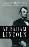 McPherson, James M. - Abraham Lincoln / A Presidential Life