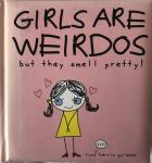 Goldman, Todd Harris - Girls are weirdos but they smell pretty!