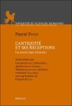 Pascal Payen (auth) Corinne Bonnet, Clément Bur, Adeline Grand-Clément, Thibaud Lanfranchi, Sarah Rey, Noémie Villacèque (eds) - Antiquité et ses réceptions. Un nouvel objet d'histoire