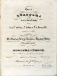 Lübcke, Adolphe: - Trois quatuors concertans pour deux violons, viola et violoncelle. Oeuv. 1. No. [handschr.:] 1