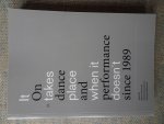 Hochmuth, Martina / Krassimira Kruschkova / Georg Schöllhammer (ed.) - IT TAKES PLACE WHEN IT DOESN'T On  dance and performance since 1989