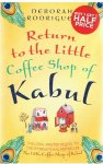 Rodriguez, Deborah - Return to the little coffee shop of Kabul