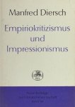 Diersch, Manfred. - Empiriokritizismus und Impressionismus. Über Beziehungen zwischen Philosophie, Ästhetik und Literatur um 1900 in Wien