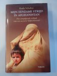 Schefter, K. - Mijn eenzame strijd in Afghanistan / het aangrijpende verhaal van een Westerse hulpverleenster