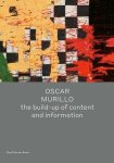 Victor Wang - Oscar Murillo: the build-up of content and information