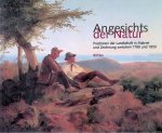 Sitt, Martina & Bettina Baumgärtel - Angesichts der Natur. Positionen der Landschaft in Malerei und Zeichnung zwischen 1780 und 1850