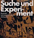 SHADOWA, LARISSA A. - Suche und Experiment. Aus der Geschichte der russischen und sowjetischen Kunst zwischen 1910 und 1930