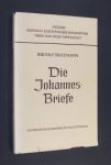 Bultmann, Rudolf - DIE JOHANNESBRIEFE / Meyers kritisch-exegetischer Kommentar über das neue Testament