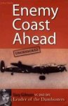 Guy Gibson 64161 - Enemy Coast Ahead Uncensored The Real Guy Gibson