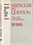 Bernasconi, Robert. - Heidegger in Question: The art of Existing.