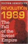 Sebestyn, Victor - Revolutuion 1989 - The fall of the Soviet Empire
