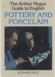 Bernard Price Arthur Negus - The Arthur Negus guide to English pottery and porcelain