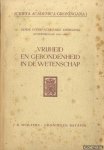 Baerends, G.P. & P.J. Bouman & R. Brinkman - e.a. - Vrijheid en gebondenheid in de wetenschap