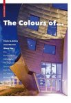  - The Colours of ... Frank O. Gehry, Jean Nouvel, Wang Shu and other architects