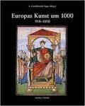 Vegas, Liana Castelfranchi - Europas Kunst Um 1000, 950-1050.