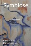 Haselmeyer, Karl-Heinz - Symbiose, gesigneerd