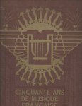 Rohozinski, L. (ed.) - Cinquante ans de musique française de 1874 à 1925. Tome II