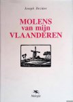 Dezitter, Joseph - Molens van mijn Vlaanderen. Beschreven, getekend, in 't hout gesneden door Jozeph Dezitter, Ambachtsman